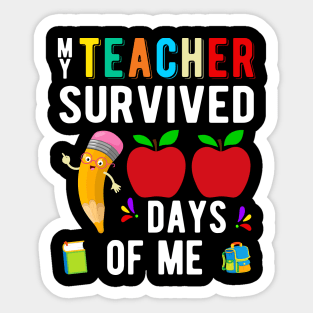 My teacher survived 100 days of me Sticker